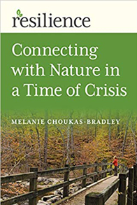 Resilience: Connecting with Nature in a Time of Crisis Resilience: Connecting with Nature in a Time of Crisis